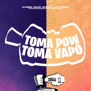 Toma Pow Toma Vapo (Explicit)