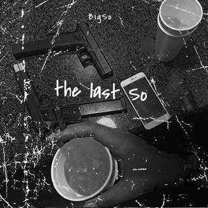 The Last So (Explicit)