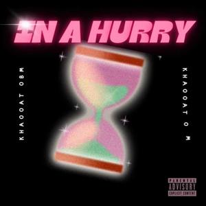 IN A HURRY (Explicit)