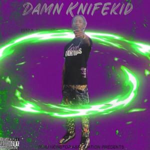 Damn Knifekid (Explicit)