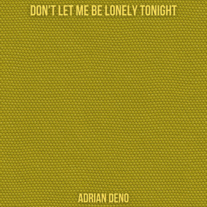 Don't Let Me Be Lonely Tonight