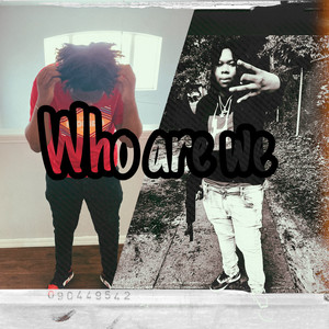 Who Are We (Explicit)