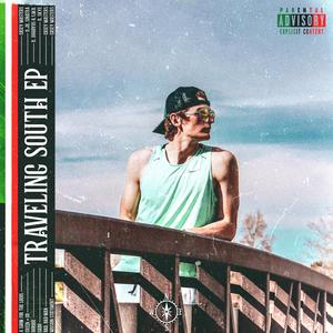 Traveling South EP (Explicit)