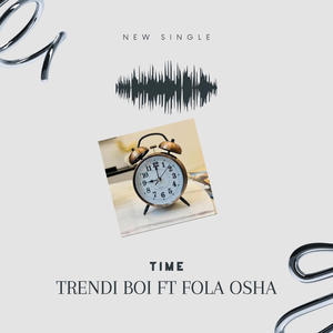 Time (feat. Fola Osha) (Explicit)