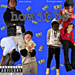 How it be (Explicit)