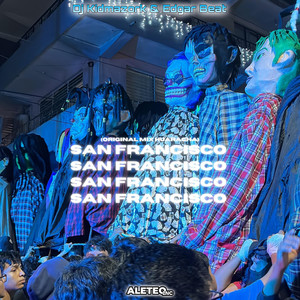 San Francisco (Original Mix Huaracha)