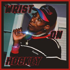 Wrist On Hockey (Explicit)