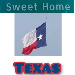 Sweethome Texas [Remastered]