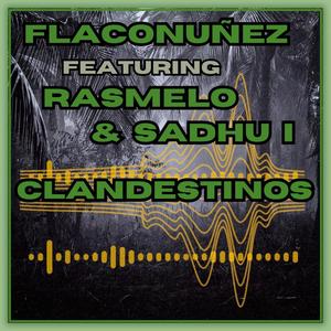 Clandestinos (feat. Ras Melo & SADHU-I) [Explicit]