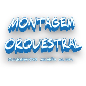 MONTAGEM ORQUESTRAL (Explicit)