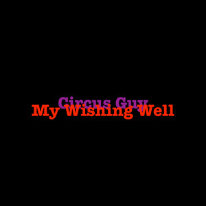 My Wishing Well (Explicit)