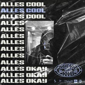 Alles cool (Alles okay) [Explicit]