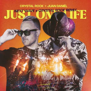 Just one life (Next Wave x Crystal Rock Remix Extended)