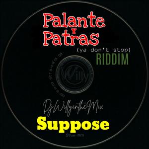 Pa Lante Pa Tras (feat. Suppose) (Ya Don't Stop Remix)