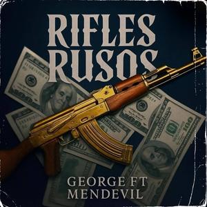 Rifles Rusos (feat. Mendivil) (Explicit)
