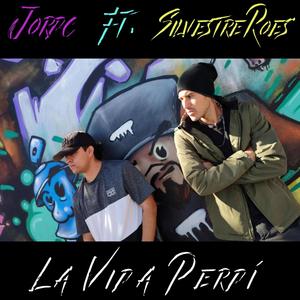 La Vida Perdí (feat. Silvestre Roes) (Explicit)