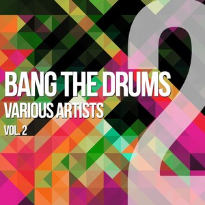 Bang The Drums, Vol. 2