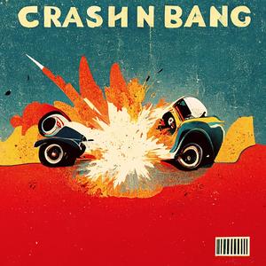 Crash 'n' Bang