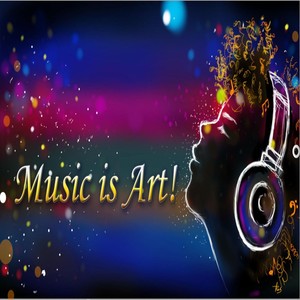 Music Is Art! (Explicit)