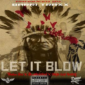 Let It Blow (Explicit)