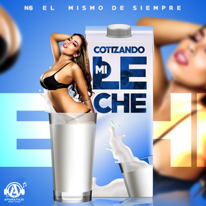 Cotizando Mi Leche (Explicit)