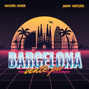 Vente Pa' Barcelona (Explicit)