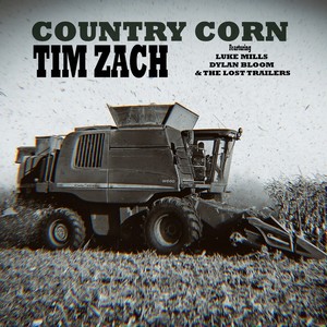 Country Corn (feat. Luke Mills, Dylan Bloom & The Lost Trailers)