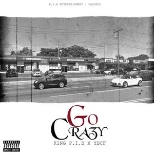 GO CRAZY(feat. YBCF) (Explicit)
