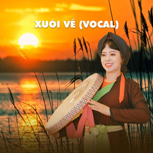 Xuôi Về (Vocal)