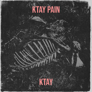 Ktay Pain (Explicit)