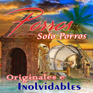 Porros Solo Porros: Originales e Inolvidables