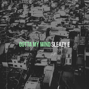 Outta My Mind (Explicit)