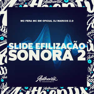 DJ Marcos Z.O - Slide Efilizaçao Sonora 2 (Explicit)