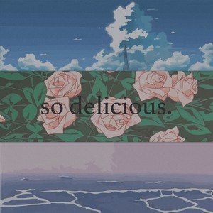 So Delicious (Explicit)