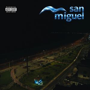 San Miguel (feat. Snike, Yvng Drako & Pedro FC) (Explicit)