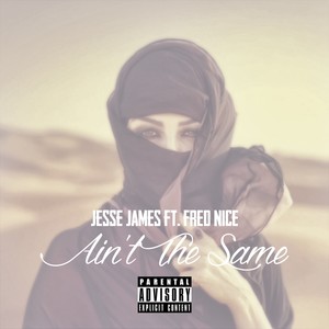 Ain't the Same (feat. Fred Nice) [Explicit]