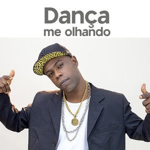 DANÇA ME OLHANDO