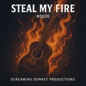 Steal My Fire #0020