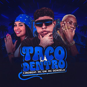 Taco Lá Dentro (Explicit)