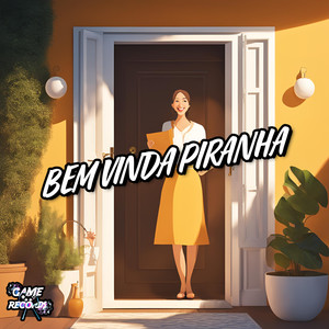 Bem Vinda Piranha (Explicit)