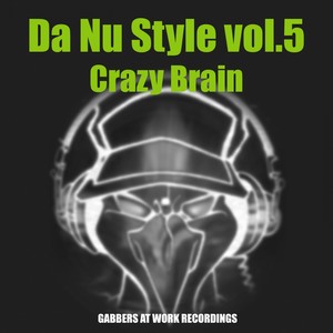 Da Nu Style, Vol. 5: Crazy Brain