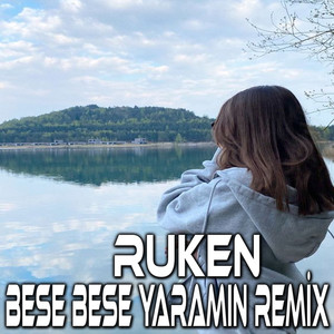 Bese Bese Yaramın (Remix)