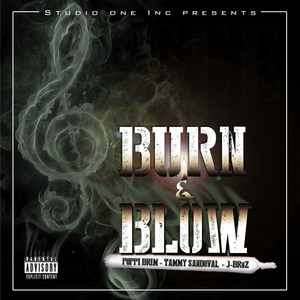 Burn & Blow (Explicit)