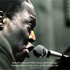 Memphis Slim & Willie Dixon At The Village Gate (Remastered 2022)