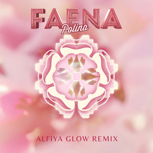 Faena (Alfiya Glow Extended Remix)