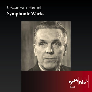 Oscar van Hemel: Symphonic Works