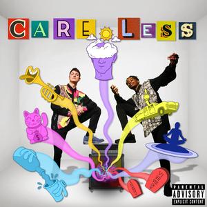 Care Less (Explicit)