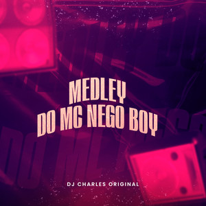 Medley do Mc Nego Boy (Explicit)