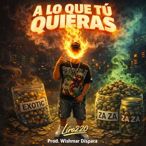 A Lo Que Tú Quieras