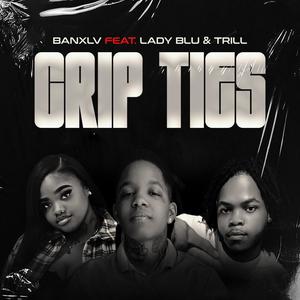 Crip Ties (feat. Lady Blu & Trill) [Explicit]